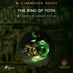 B. J. Harrison Reads The Ring of Toth (EN)