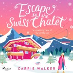 Escape to the Swiss Chalet (EN)