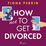 How Not to Get Divorced (EN)