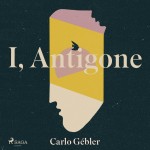 I, Antigone (EN)