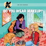 K for Kara 21 - Do You Wear Makeup? (EN)