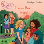 K for Kara 23  - I Was Born Here! (EN)