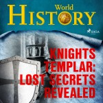 Knights Templar: Lost Secrets Revealed (EN)