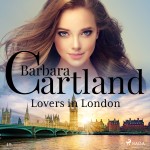 Lovers In London (Barbara Cartland’s Pink Collection 49) (EN)