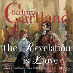 The Revelation is Love (Barbara Cartland s Pink Collection 73) (EN)