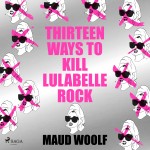 Thirteen Ways to Kill Lulabelle Rock (EN)