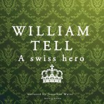 William Tell, a Swiss Hero (EN)