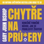 Chytře na prů*ery