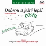 Dobrou a ještě lepší cestu