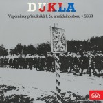 Dukla. Vzpomínky příslušníků 1.čs.armádního sboru v SSSR