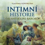 Intimní historie od antiky po baroko