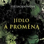 Jídlo a proměna