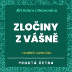 Jiří Adam z Dobronína – Zločiny z vášně