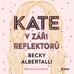 Kate v záři reflektorů