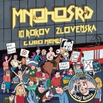 Mnohosrd 10 rokov Zlovenska