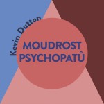 Moudrost psychopatů