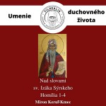 Nad slovami sv. Izáka Sýrskeho - Homília 1 – 4