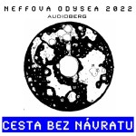 Neffova Odysea 2022: Cesta bez návratu