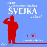 Osudy dobrého vojáka Švejka – V zázemí (1. díl)