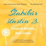 Šlabikár šťastia 3 - Dospelí deťom, deti svetu