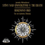 Stíny nad univerzitou v Tir Erath – Rogenovo oko