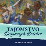 Tajomstvo Degasových Baletiek