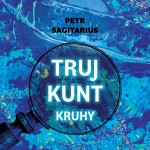 Trujkunt I. – Kruhy