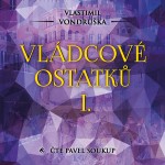 Vládcové ostatků I.