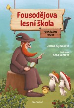 Fousodějova lesní škola – Poznáváme houby