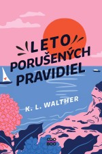 Leto porušených pravidiel