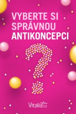 Vyberte si správnou antikoncepci