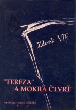 „Tereza“ a Mokrá čtvrť