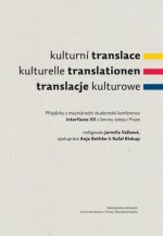 Kulturní translace / Kulturelle Translationen / Translacje kulturowe / Příspěvky z mezinárodní stude