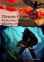 Ztracen v čase: Kruhy času/ Bojovníci hákového kříže