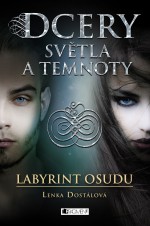 Dcery světla a temnoty – Labyrint osudu