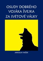 Osudy dobrého vojáka Švejka za světové války