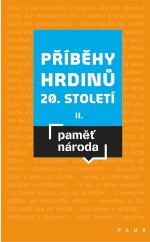 Příběhy hrdinů 20. století II