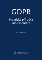 GDPR - Praktická příručka implementace