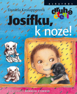 Josífku, k noze!