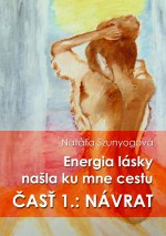 Energia lásky našla ku mne cestu