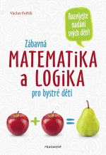 Zábavná matematika a logika pro bystré děti