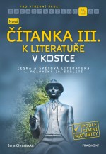 Nová čítanka III. k Literatuře v kostce pro SŠ