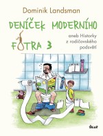 Deníček moderního fotra 3