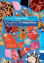 Setkání hispanistů / Encuentro de hispanistas Brno 2012