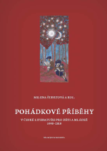 Pohádkové příběhy v české literatuře pro děti a mládež 1990–2010