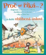 Proč se říká… ? Bojovat s větrnými mlýny… a další oblíbená úsloví