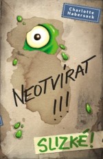 Neotvírat!!! Slizké!