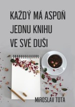 Každý má aspoň jednu knihu ve své duši