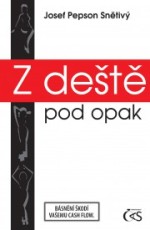 Z deště pod opak