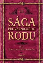 Sága provaznického rodu I - Dědicové bláznivého Maxmiliána